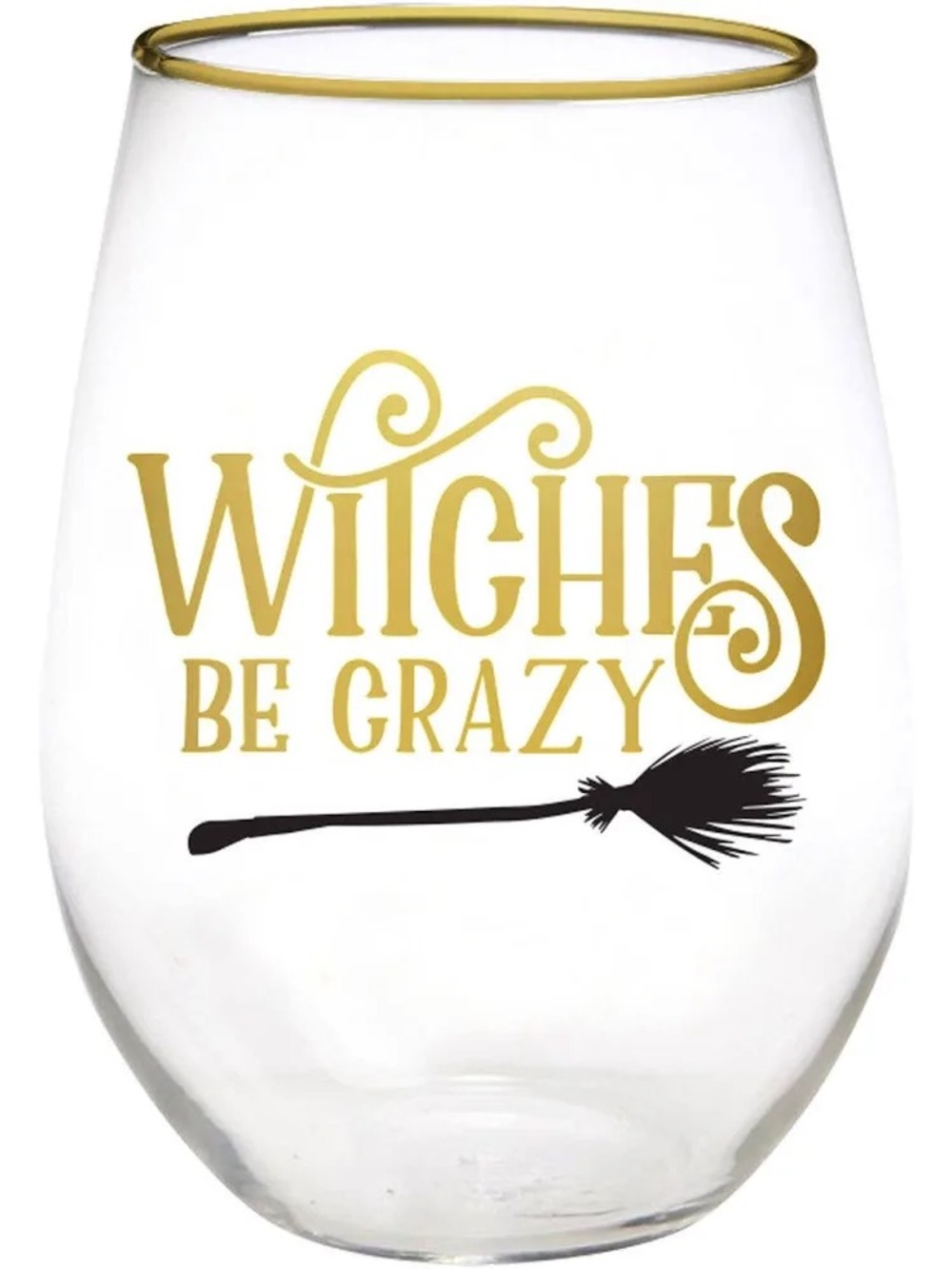 Gold Lettering 'Witches Be Crazy' Stemless Wine Glass
